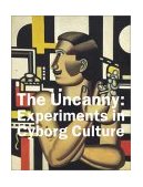 Uncanny Experiments in Cyborg Culture cover art