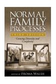 Normal Family Processes, Third Edition Growing Diversity and Complexity 3rd 9781572308169 Front Cover