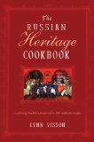 Russian Heritage Cookbook A Culinary Tradition in over 400 Recipes 2009 9781590201169 Front Cover