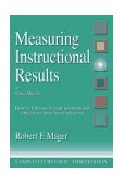 Measuring Instructional Results How to Find Out If Your Instructional Objectives Have Been Achieved cover art