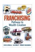 Franchising Pathway to Wealth Creation  9780130097170 Front Cover