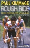 Rough Ride Behind the Wheel with a Pro Cyclist 2008 9780224080170 Front Cover