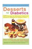 Desserts for Diabetics 200 Recipes for Delicious Traditional Desserts Adapted for Diabetic Diets, Revised and Updated 2002 9780399528170 Front Cover