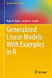 Generalized Linear Models with Examples in R  9781441901170 Front Cover