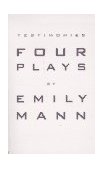 Testimonies Four Plays  9781559361170 Front Cover