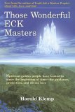 Those Wonderful ECK Masters 2005 9781570432170 Front Cover