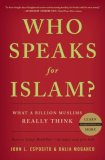 Who Speaks for Islam? What a Billion Muslims Really Think cover art