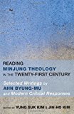 Reading Minjung Theology in the Twenty-first Century: Selected Writings by Ahn Byong-mu and Modern Critical Responses  9781610978170 Front Cover