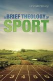 A Brief Theology of Sport:  cover art