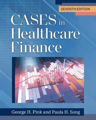 Cases in Healthcare Finance, Seventh Edition 7th 9781640553170 Front Cover