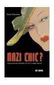 Nazi 'Chic'? Fashioning Women in the Third Reich  9781859737170 Front Cover