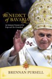 Benedict of Bavaria An Intimate Portrait of the Pope and His Homeland  9781933271170 Front Cover