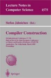 Compiler Construction 8th International Conference, CC'99 Held as Part of the Joint European Conferences on Theory and Practice of Software, ETAPS'99 Amsterdam, the Netherlands, March 1999, Proceedings 1999 9783540657170 Front Cover
