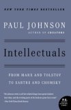 Intellectuals From Marx and Tolstoy to Sartre and Chomsky