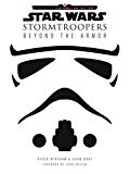 Star Wars Stormtroopers Beyond the Armor  9780062681171 Front Cover
