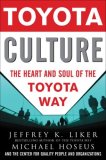 Toyota Culture: the Heart and Soul of the Toyota Way  9780071492171 Front Cover
