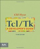 Tcl/Tk A Developer's Guide 3rd 2012 9780123847171 Front Cover