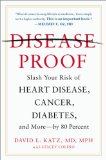 Disease-Proof Slash Your Risk of Heart Disease, Cancer, Diabetes, and More--By 80 Percent  9780142181171 Front Cover