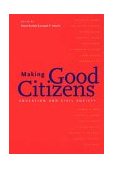 Making Good Citizens Education and Civil Society 2003 9780300099171 Front Cover