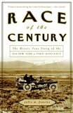Race of the Century The Heroic True Story of the 1908 New York to Paris Auto Race 2006 9780307339171 Front Cover