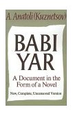 Babi Yar A Document in the Form of a Novel; New, Complete, Uncensored Version