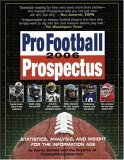 Pro Football Prospectus Statistics, Analysis, and Insight for the Information Age 2006 9780761142171 Front Cover