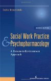 Social Work Practice and Psychopharmacology A Person-In-Environment Approach 2nd 9780826102171 Front Cover