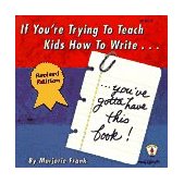 If You're Trying to Teach Kids How to Write . . . ...You've Gotta Have This Book! cover art