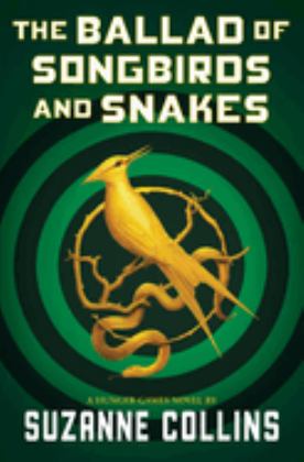 Ballad of Songbirds and Snakes (a Hunger Games Novel)  9781338635171 Front Cover