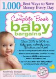 Complete Book of Baby Bargains 1,000+ Best Ways to Save Money Every Day 2nd 2010 9781402237171 Front Cover