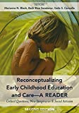 Reconceptualizing Early Childhood Education and Care--A Reader Critical Questions, New Imaginaries and Social Activism, Second Edition  9781433154171 Front Cover