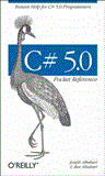 C# 5. 0 Pocket Reference Instant Help for C# 5. 0 Programmers 2012 9781449320171 Front Cover