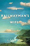 Railwayman's Wife A Novel 2016 9781501112171 Front Cover