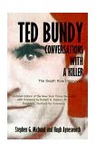 Ted Bundy The Death Row Interviews: Conversations with a Killer cover art