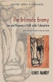 Intimate Enemy Loss and Recovery of Self under Colonialism