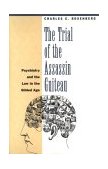 Trial of the Assassin Guiteau Psychiatry and the Law in the Gilded Age cover art