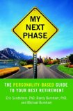 My Next Phase The Personality-Based Guide to Your Best Retirement  9780446581172 Front Cover