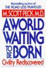World Waiting to Be Born Civility Rediscovered cover art