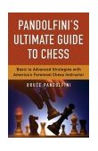 Pandolfini's Ultimate Guide to Chess 2003 9780743226172 Front Cover