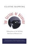 Culture of Recovery Making Sense of the Self-Help Movement in Women's Lives 1997 9780807027172 Front Cover