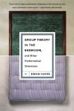 Group Theory in the Bedroom, and Other Mathematical Diversions  cover art