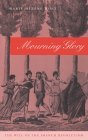 Mourning Glory The Will of the French Revolution  9780812216172 Front Cover