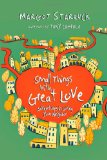Small Things with Great Love Adventures in Loving Your Neighbor 2011 9780830838172 Front Cover