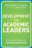 Development for Academic Leaders A Practical Guide for Fundraising Success