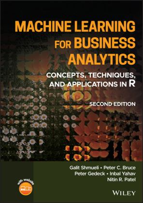 Machine Learning for Business Analytics Concepts, Techniques, and Applications in R 2nd 9781119835172 Front Cover