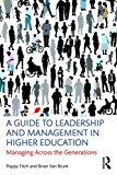 Guide to Leadership and Management in Higher Education Managing Across the Generations  9781138913172 Front Cover