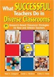 What Successful Teachers Do in Diverse Classrooms 71 Research-Based Classroom Strategies for New and Veteran Teachers cover art