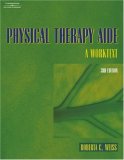 Physical Therapy Aide A Worktext 3rd 2008 Revised  9781418013172 Front Cover