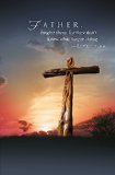 Father Good Friday Bulletin 2015, Regular (Package Of 50) 2015 9781426777172 Front Cover