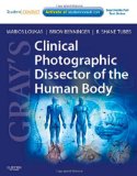 Gray's Clinical Photographic Dissector of the Human Body With STUDENT CONSULT Online Access  9781437724172 Front Cover